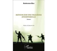 Retour sur une tragédie atemporelle Anderson Kra (Auteur)