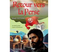 Retour vers la Perse - Arash Kayvani - Bookelis - broché - Biographie