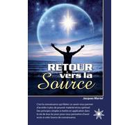 Retour vers la source - Jacques Martel - Atma Internationales - broché - Essai