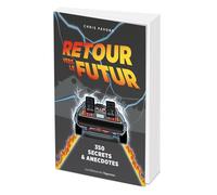 Retour vers le futur : 350 secrets et anecdotes - Chris Pavone - L'opportun Eds De - broché - Essai