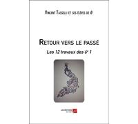Retour vers le passé - les 12 travaux des 6e 1