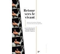 Retour vers le vivant: Valoriser les archives filmiques et sonores des arts du spectacle