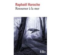Retourner à la mer - Raphaël Haroche - Gallimard - Poche - Roman