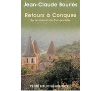 Retours à Conques Sur les chemins de Compostelle - Jean-Claude Bourlès - Payot - Poche - Récit