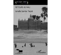 Retours au Mali - Ismaîla-Samba Traore - L'harmattan - broché - Roman