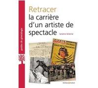 Retracer la carrière d'un artiste de spectacle Sandrine Senechal (Auteur)