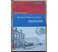 Retracer l'histoire d'une maison