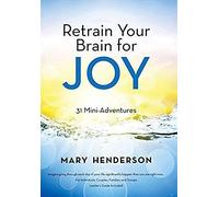 Retrain Your Brain For Joy
