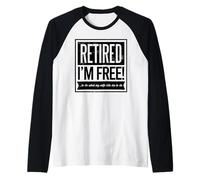 RETRAITÉ 2025 Je suis Libre... de Faire ce Que ma Femme me Dit à Meme Manche Raglan