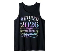 Retraité 2026, ce n'est Plus Mon problème Fête de la Retraite Débardeur