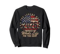 Retraite 2026 Drapeau américain Retired I Worked Whole Life for This Sweatshirt