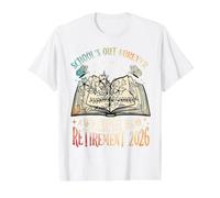 Retraite 2026 School's Out Forever Professeur retraité drôle T-Shirt Graphique avec Valeur, Homme, Blanc, S