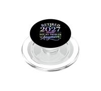 Retraité 2027 : « Ce n'est Plus Mon problème » Fête de la Retraite PopSockets PopGrip pour MagSafe