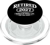 Retraité 2027 I Worked My Whole Life for This PopSockets PopGrip pour MagSafe