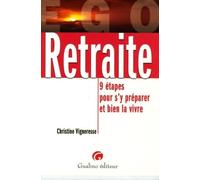 retraite : 9 étapes pour s'y préparer et bien la vivre