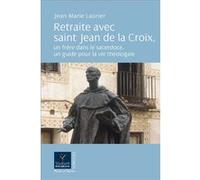 Retraite avec saint Jean de la Croix Jean-Marie Laurier (Auteur)