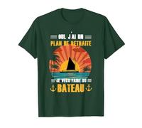 Retraite Bateau Cadeau Humour Capitaine Voilier Yacht Papy T-Shirt, Homme, Vert Forêt, XL