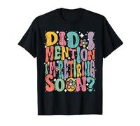 Retraite, bientôt à la Retraite, Je Vous en AI déjà parlé ? T-Shirt