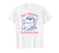 Retraite bientôt, Hippopotame Mignon avec Lunettes de Soleil et Boisson Tropicale T-Shirt