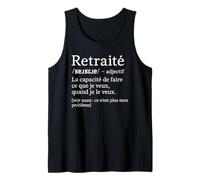 Retraité Capacité De Faire Ce Que Je Veux Quand Je Veux Débardeur