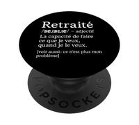 Retraité Capacité De Faire Ce Que Je Veux Quand Je Veux PopSockets PopGrip Adhésif