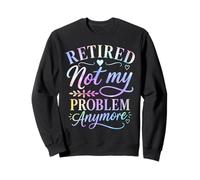 Retraité, ce n'est Plus Mon problème Fête de la Retraite Sweatshirt
