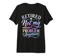 Retraité, ce n'est Plus Mon problème Fête de la Retraite T-Shirt Haut de Gamme