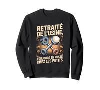 Retraité De Lusine Toujours en Poste chez Les Petits Sweatshirt