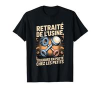 Retraité De Lusine Toujours en Poste chez Les Petits T-Shirt