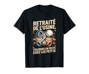 Retraité De Lusine Toujours en Poste chez Les Petits T-Shirt