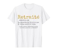 Retraité Définition Faire ce Que Je Veux Quand Je Veux K-do T-Shirt