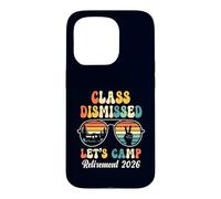 Retraite des Enseignants 2026 Classe rejetée Let's Camp Retired Coque pour iPhone 15 Pro