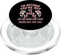 Retraite des Femmes 2026 Je suis retraitée, Vous ne me Le Dites Pas PopSockets PopGrip pour MagSafe