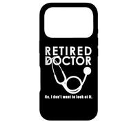 Retraité drôle, Je ne Veux Pas Regarder ça, Docteur Retraite Coque pour iPhone 17 Pro