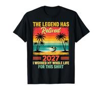Retraité en 2027, J'Ai travaillé Toute ma Vie pour Cette Chemise T-Shirt