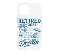 Retraité en 2031 : Vivre Son rêve Coque pour iPhone 15