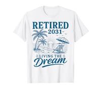 Retraité en 2031 : Vivre Son rêve T-Shirt