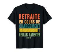 Retraite En Cours De Chargement Cadeau Retraite Humour T-Shirt
