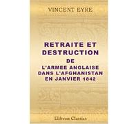 Retraite et destruction de l'armee anglaise dans l'Afghanistan en janvier 1842