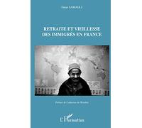 Retraite et vieillesse des immigrés en France