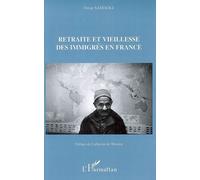 Retraite et vieillesse des immigrés en France - Omar Samaoli - L'harmattan - broché - Essai