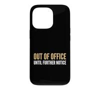 Retraite Hors du Bureau jusqu'à Nouvel Avis Retraite Coque pour iPhone 13 Pro
