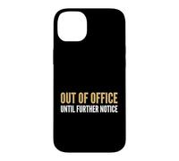 Retraite Hors du Bureau jusqu'à Nouvel Avis Retraite Coque pour iPhone 14 Plus