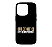 Retraite Hors du Bureau jusqu'à Nouvel Avis Retraite Coque pour iPhone 14 Pro