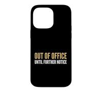 Retraite Hors du Bureau jusqu'à Nouvel Avis Retraite Coque pour iPhone 14 Pro Max