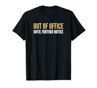 Retraite Hors du Bureau jusqu'à Nouvel Avis Retraite T-Shirt