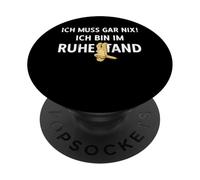 Retraite Ich Muss Gar Nix ! Ich Bin Im Rühestand Rente PopSockets PopGrip Adhésif