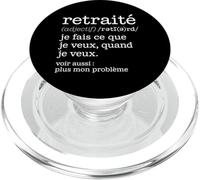 Retraité Je Fais Ce Que Je Veux Quand Je Veux Définition PopSockets PopGrip pour MagSafe
