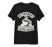 Retraite L'amant de Pause-café Le Plus Long du Monde Retraité T-Shirt Haut de Gamme