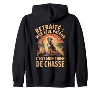 Retraite Mon Seul Patron Cest Mon Chien De Chasse Sweat à Capuche